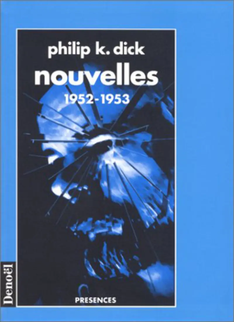 Nouvelles (1952-1953) - Philip K. Dick