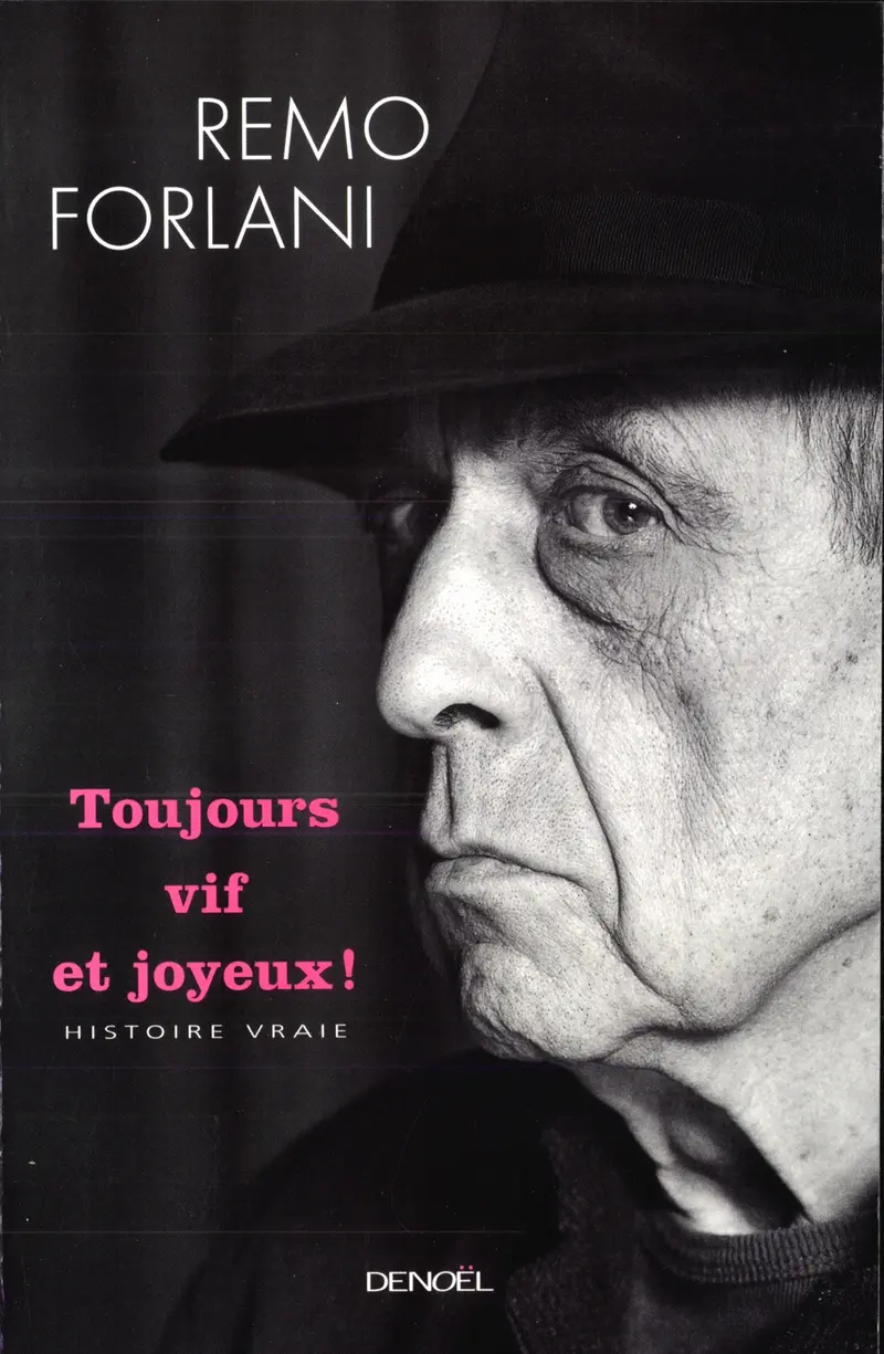 Toujours vif et joyeux ! - Remo Forlani