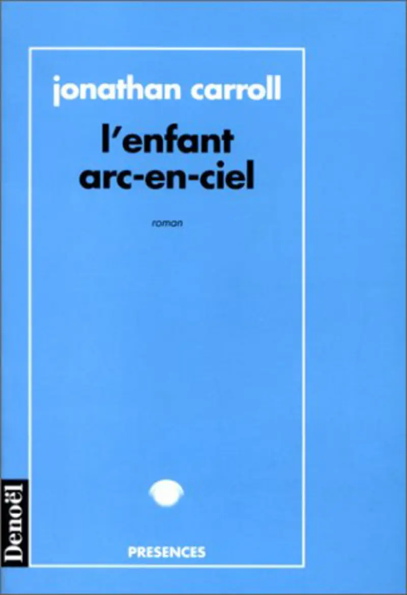 L'Enfant arc-en-ciel - Jonathan Carroll