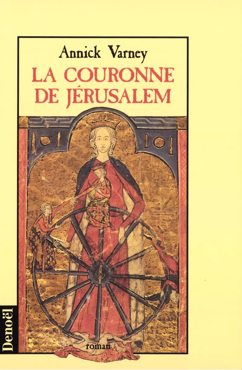 La Couronne de Jérusalem - Annick Varney