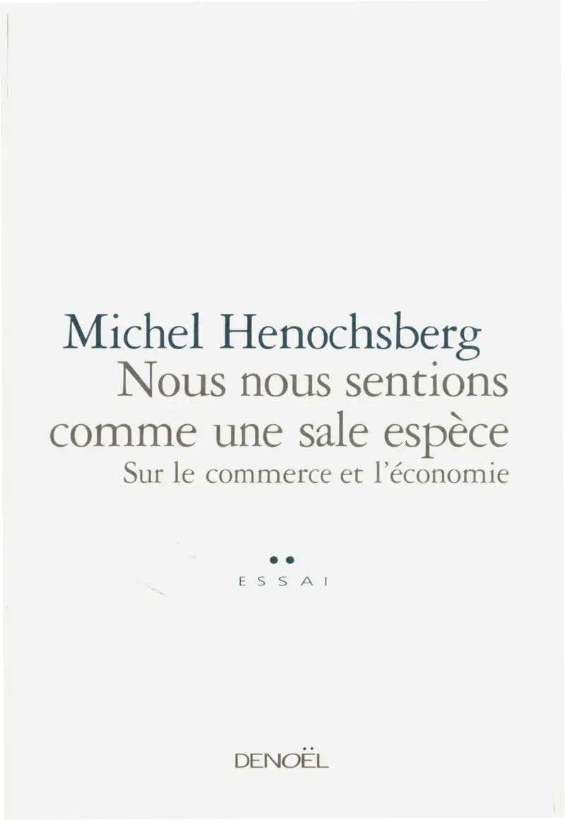 Nous nous sentions comme une sale espèce - Michel Henochsberg