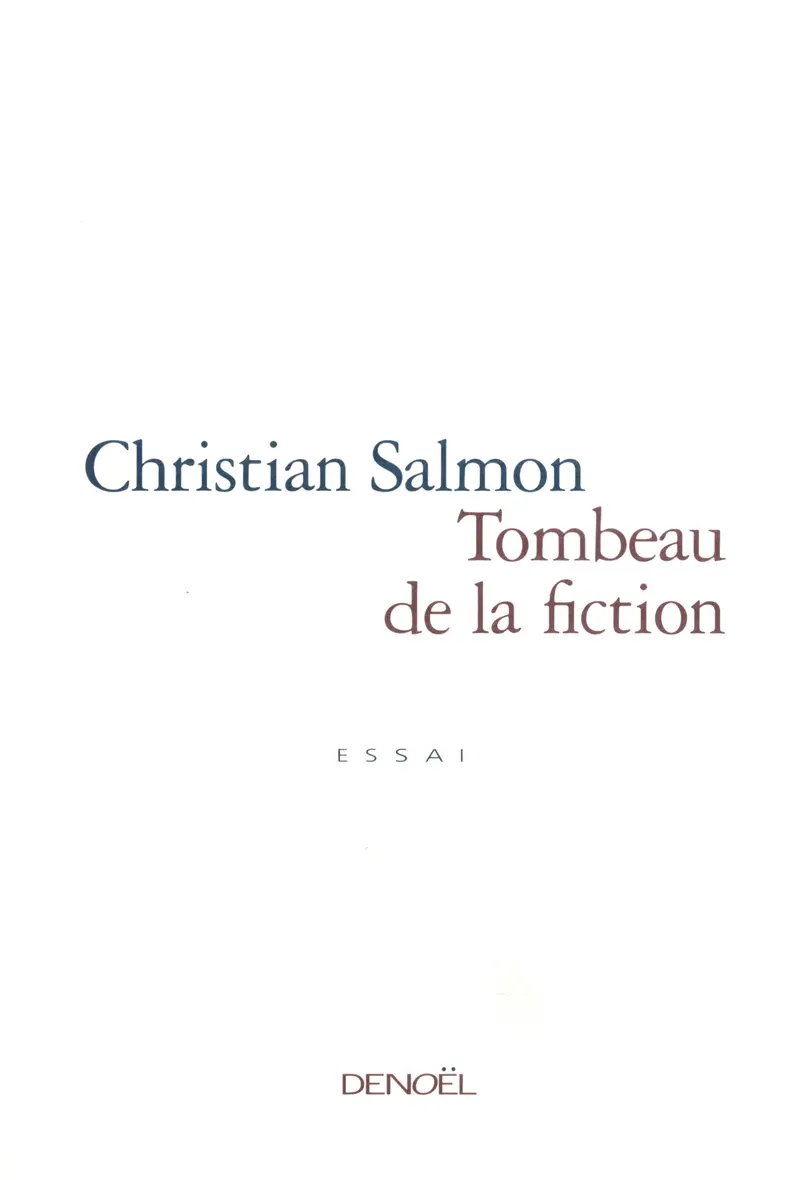 Tombeau de la fiction - Christian Salmon