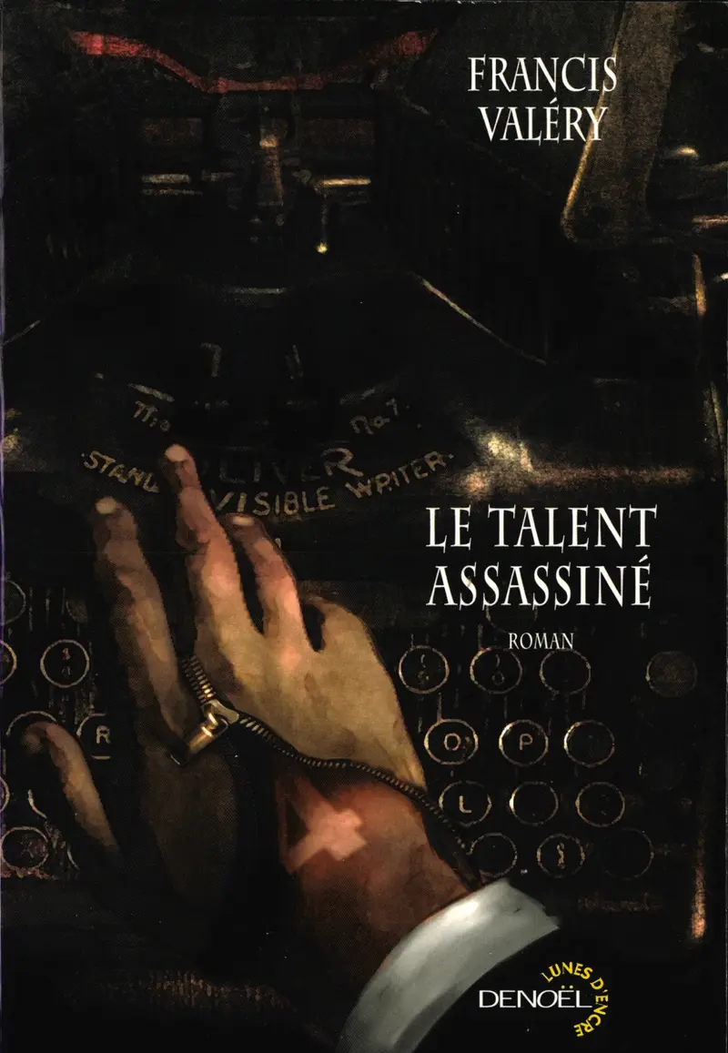 Le Talent assassiné - Francis Valéry