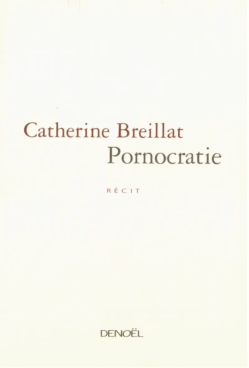 Pornocratie - Catherine Breillat