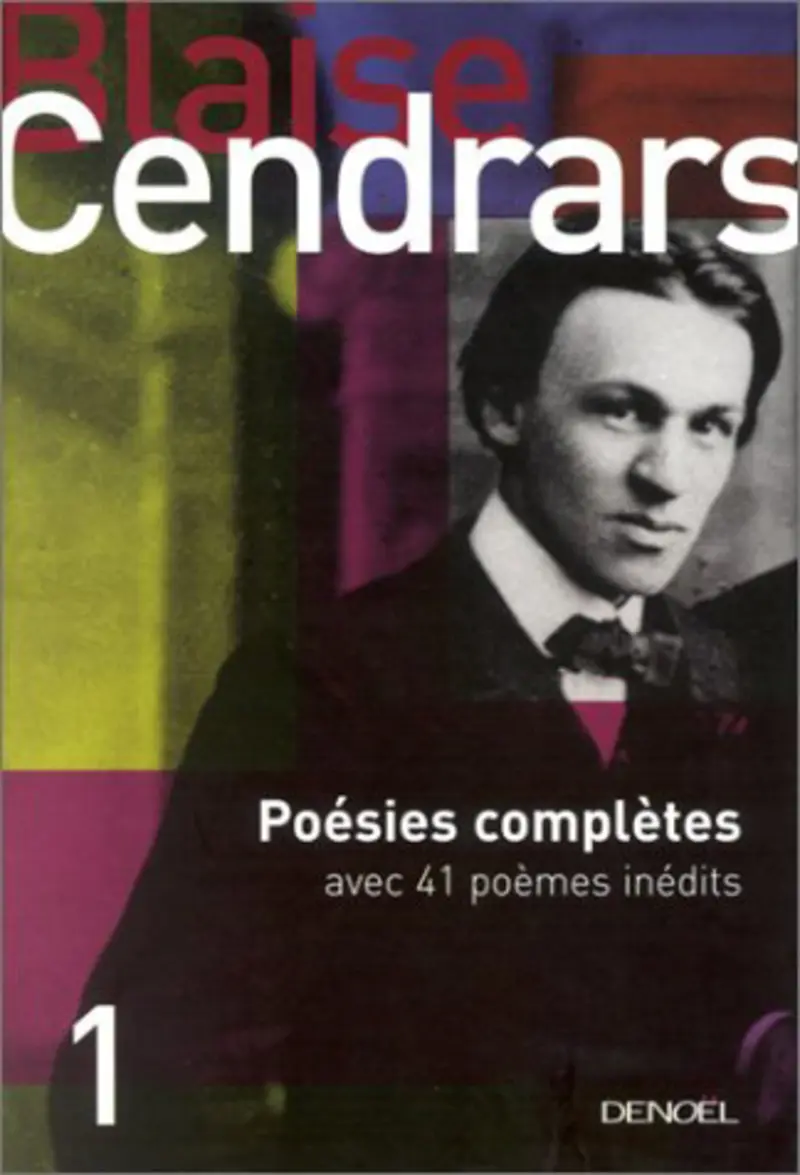 Poésies complètes - Blaise Cendrars