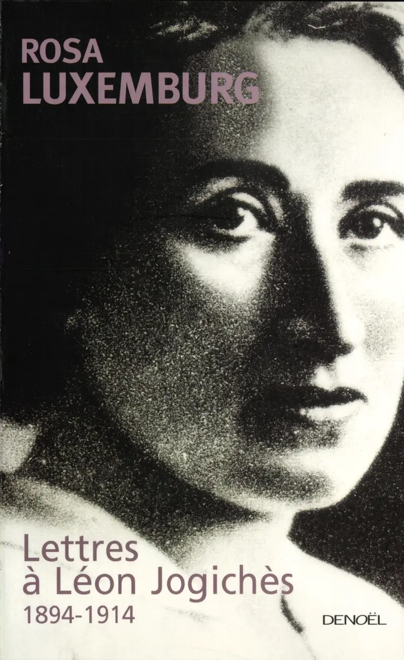 Lettres à Léon Jogichès - Rosa Luxemburg