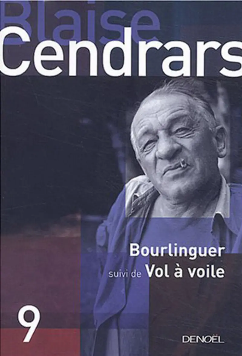 Bourlinguer suivi de Vol à voile - Blaise Cendrars