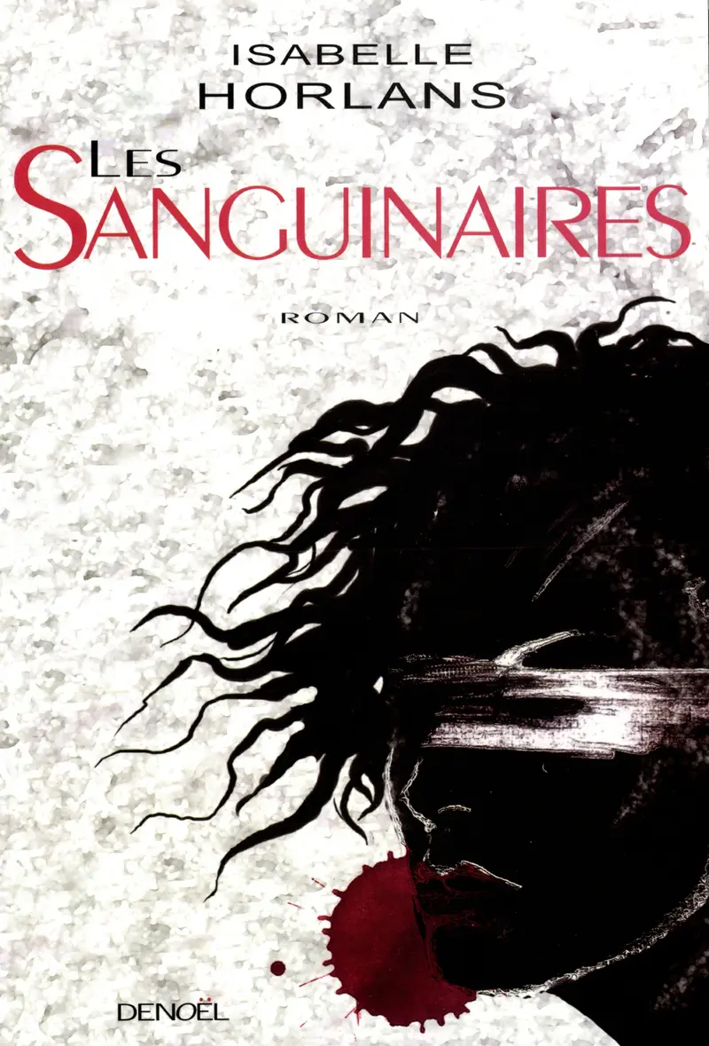 Les Sanguinaires - Isabelle Horlans