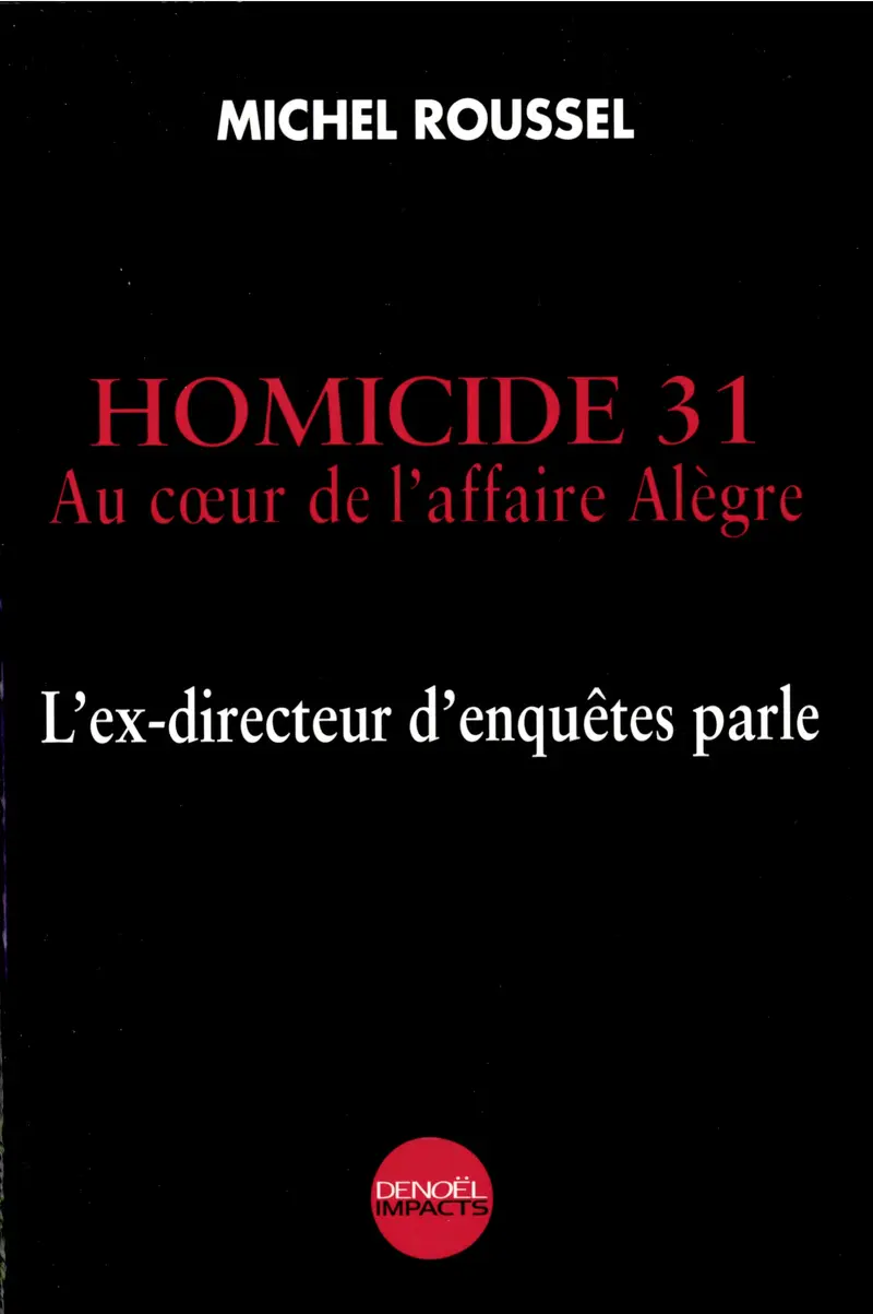 Homicide 31 - Michel Roussel