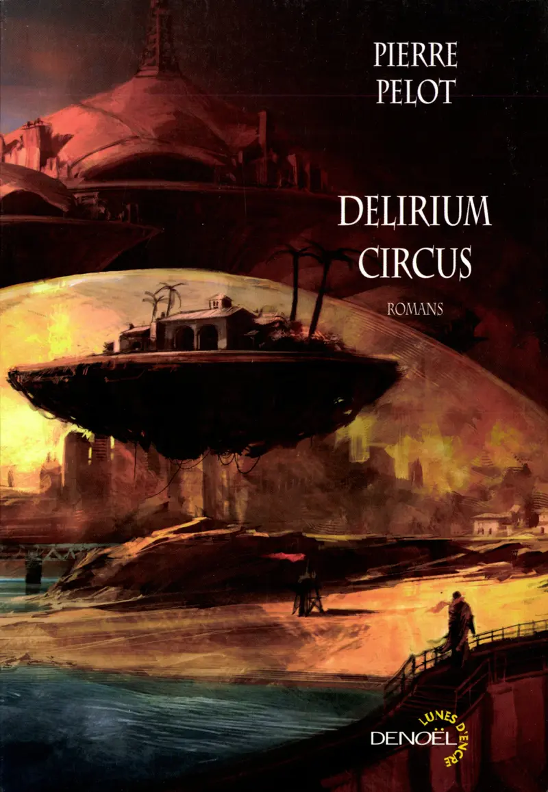 Delirium Circus - Pierre Pelot