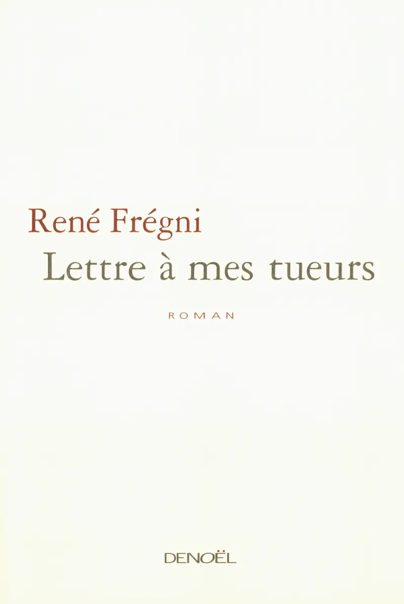 Lettre à mes tueurs - René Frégni