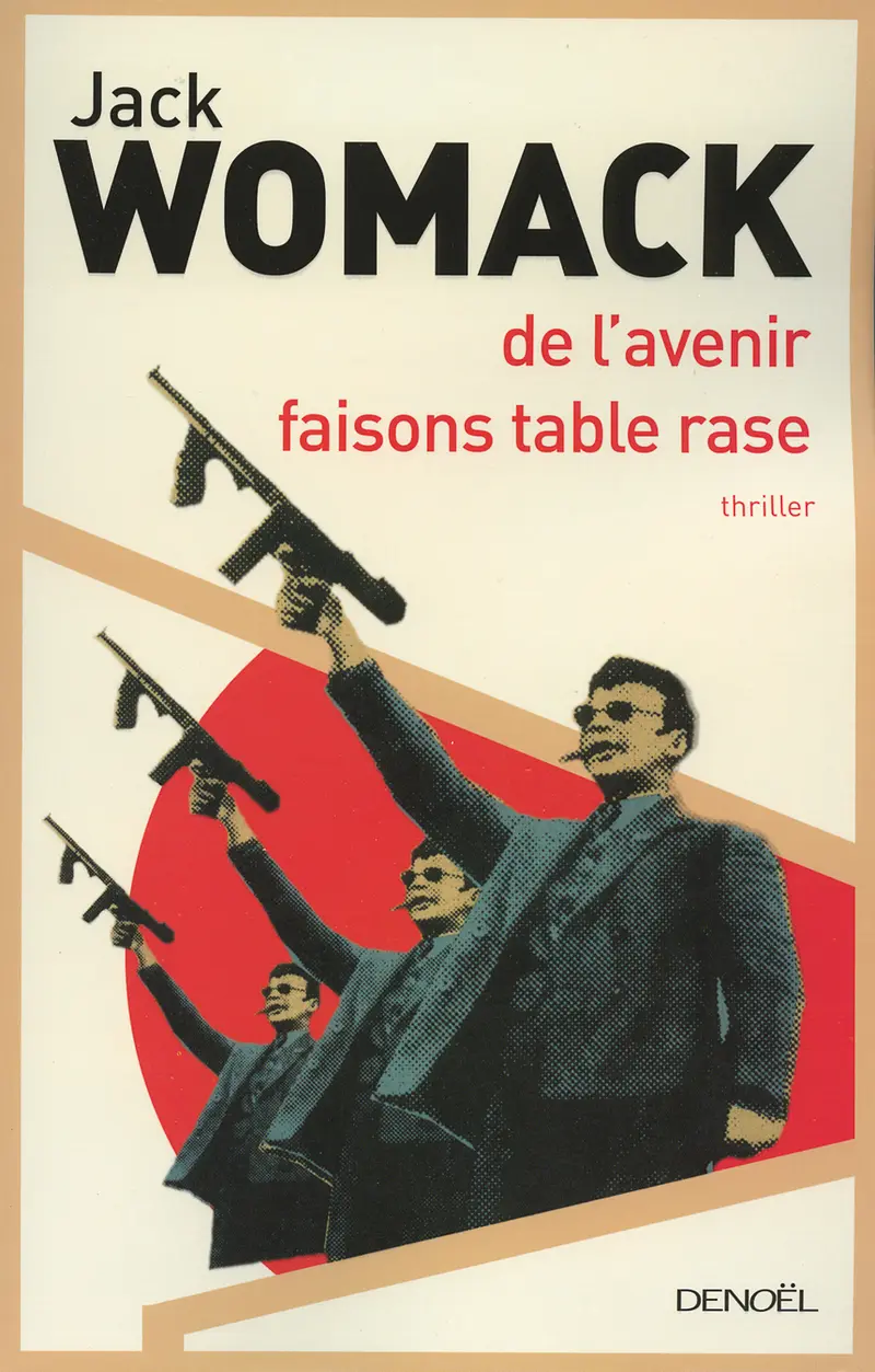 De l'avenir faisons table rase - Jack Womack