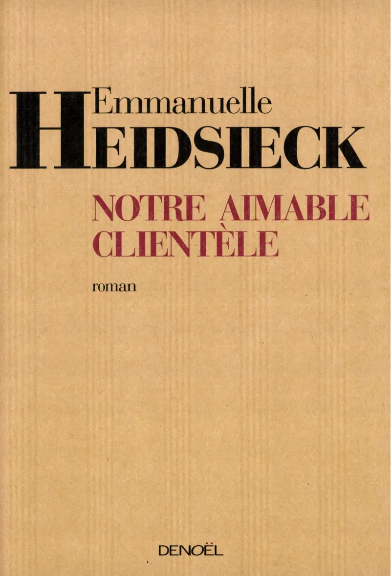 Notre aimable clientèle - Emmanuelle Heidsieck