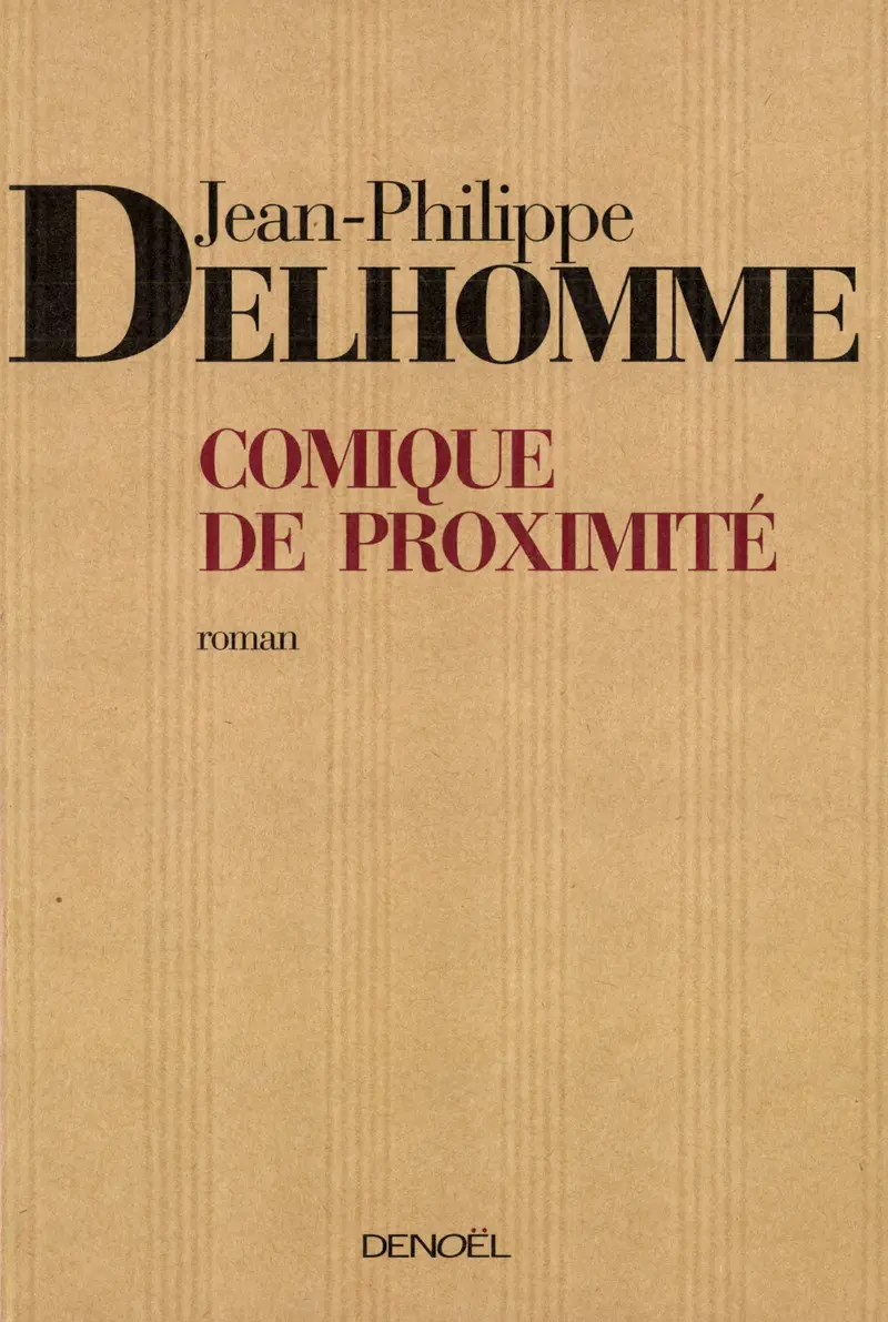 Comique de proximité - Jean-Philippe Delhomme
