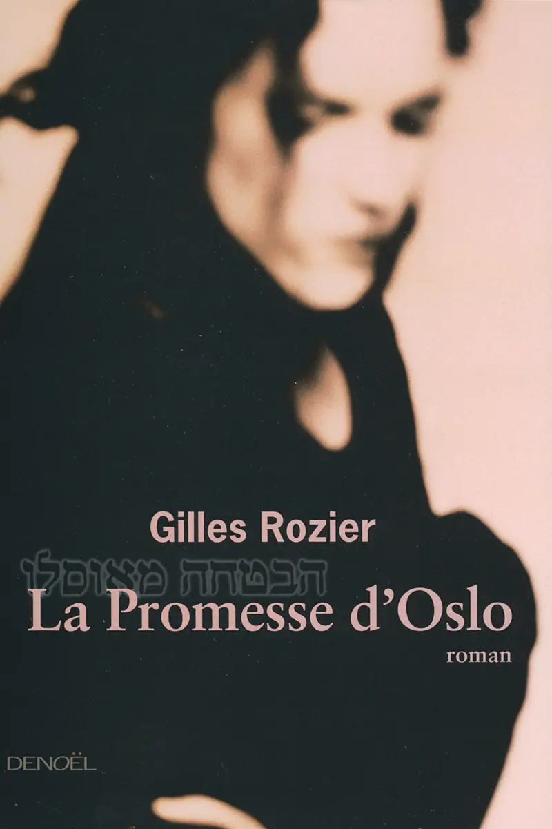 La promesse d'Oslo - Gilles Rozier