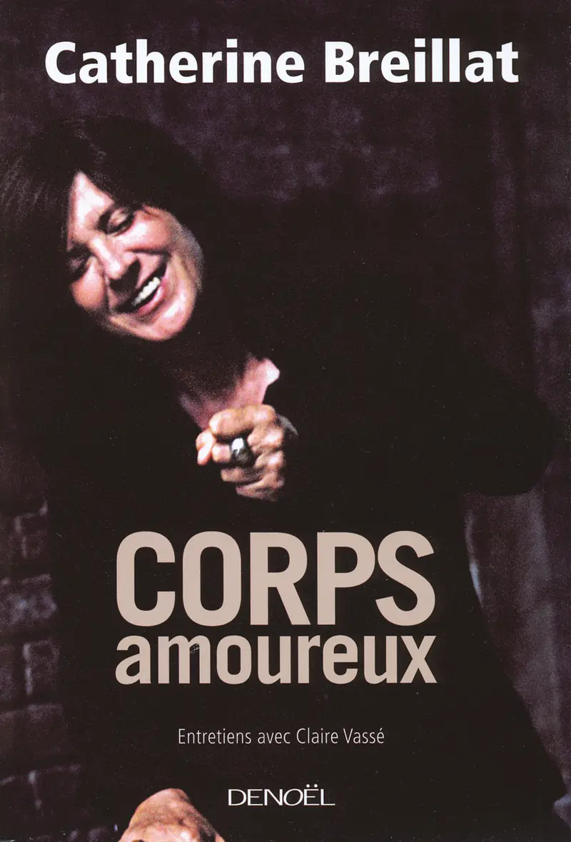 Corps amoureux - Catherine Breillat