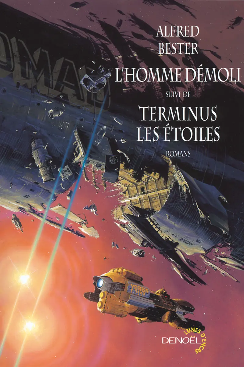 L'homme démoli suivi de Terminus les étoiles - Alfred Bester