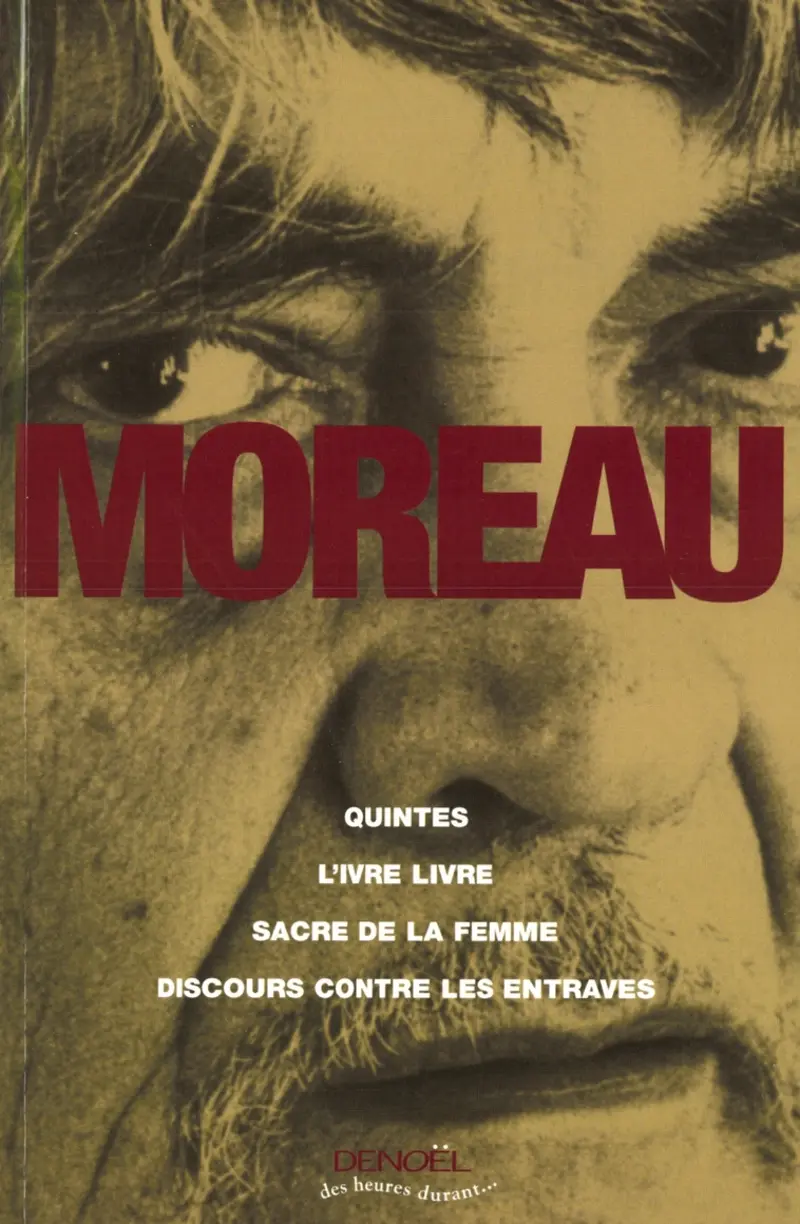 Quintes – L'Ivre Livre – Sacre de la femme – Discours contre les entraves - Marcel Moreau