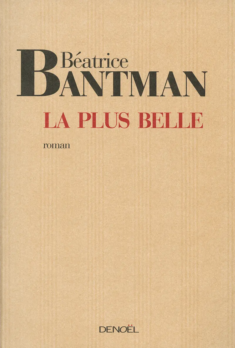 La plus belle - Béatrice Bantman