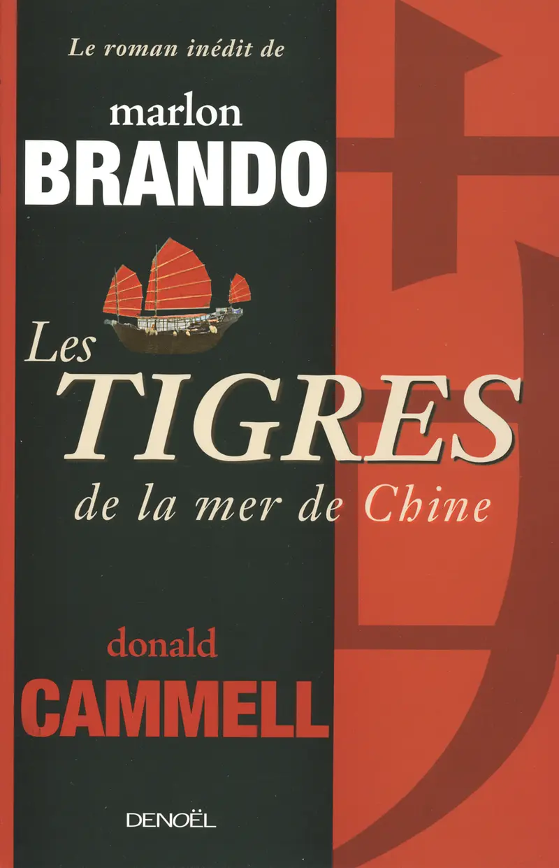 Les Tigres de la mer de Chine - Marlon Brando - Donald Cammel
