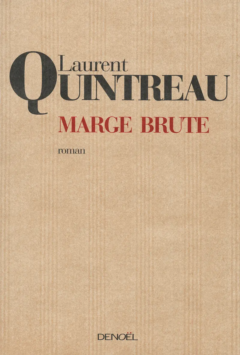 Marge brute - Laurent Quintreau