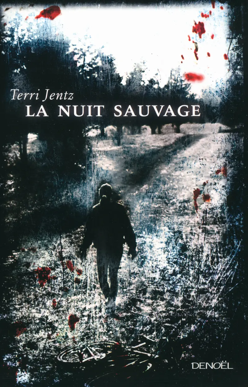 La Nuit sauvage - Terri Jentz