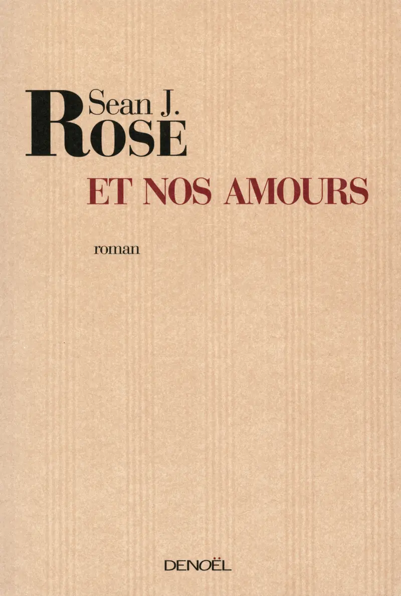 Et nos amours - Sean J. Rose