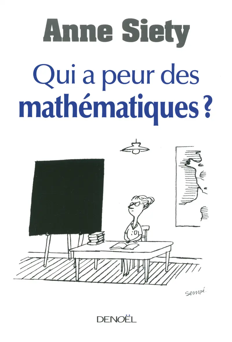 Qui a peur des mathématiques? - Anne Siety