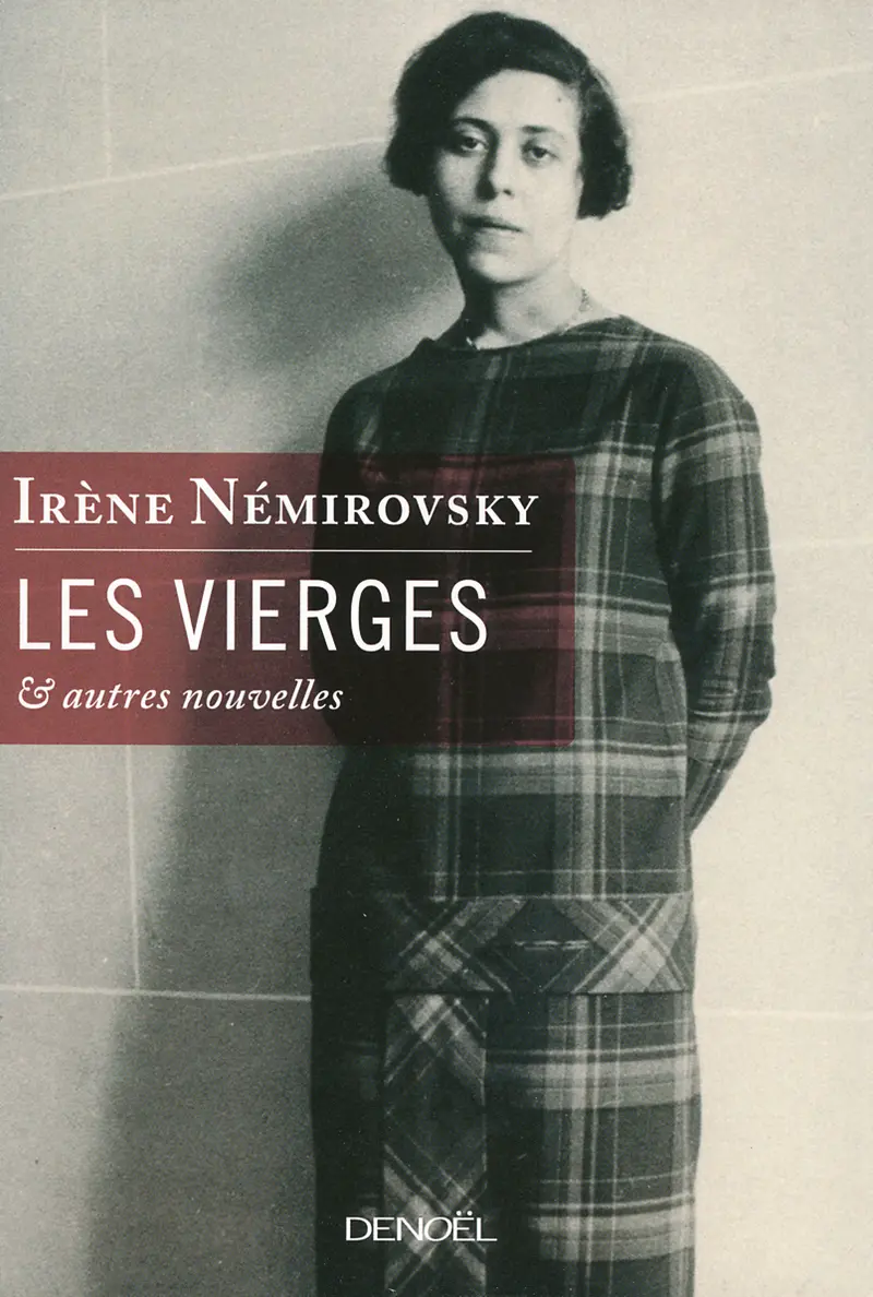 Les Vierges et autres nouvelles - Irène Némirovsky
