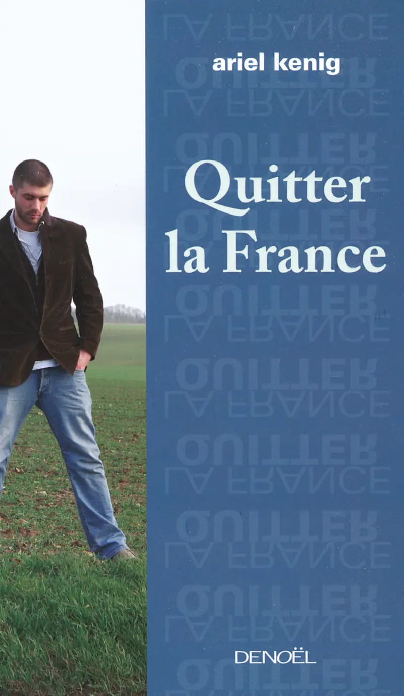 Quitter la France - Ariel Kenig