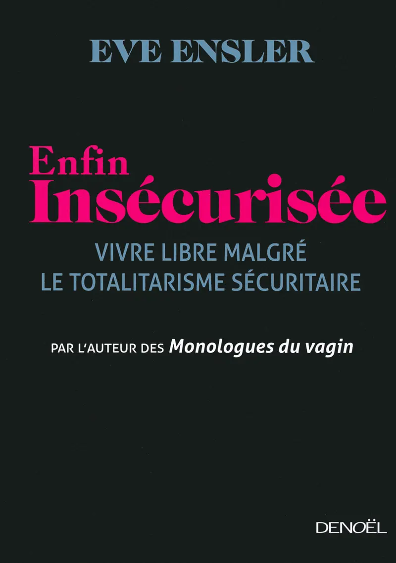 Enfin insécurisée - V (Eve Ensler)