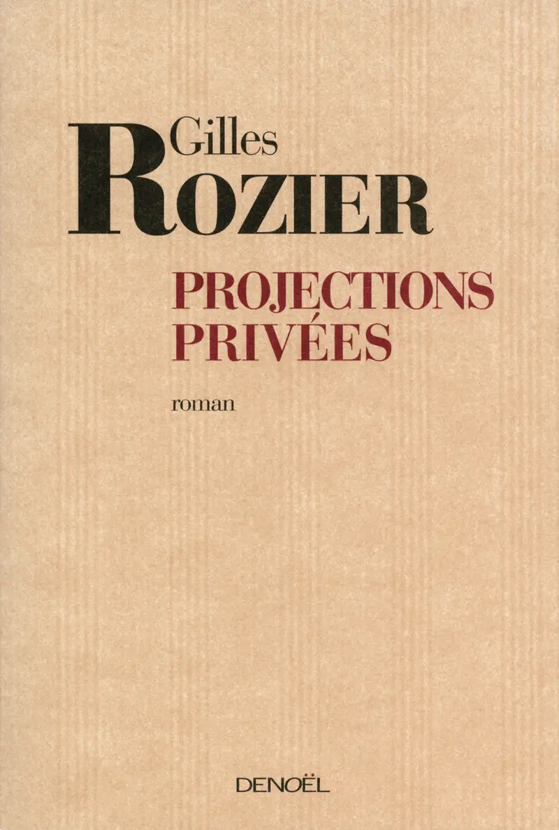 Projections privées - Gilles Rozier