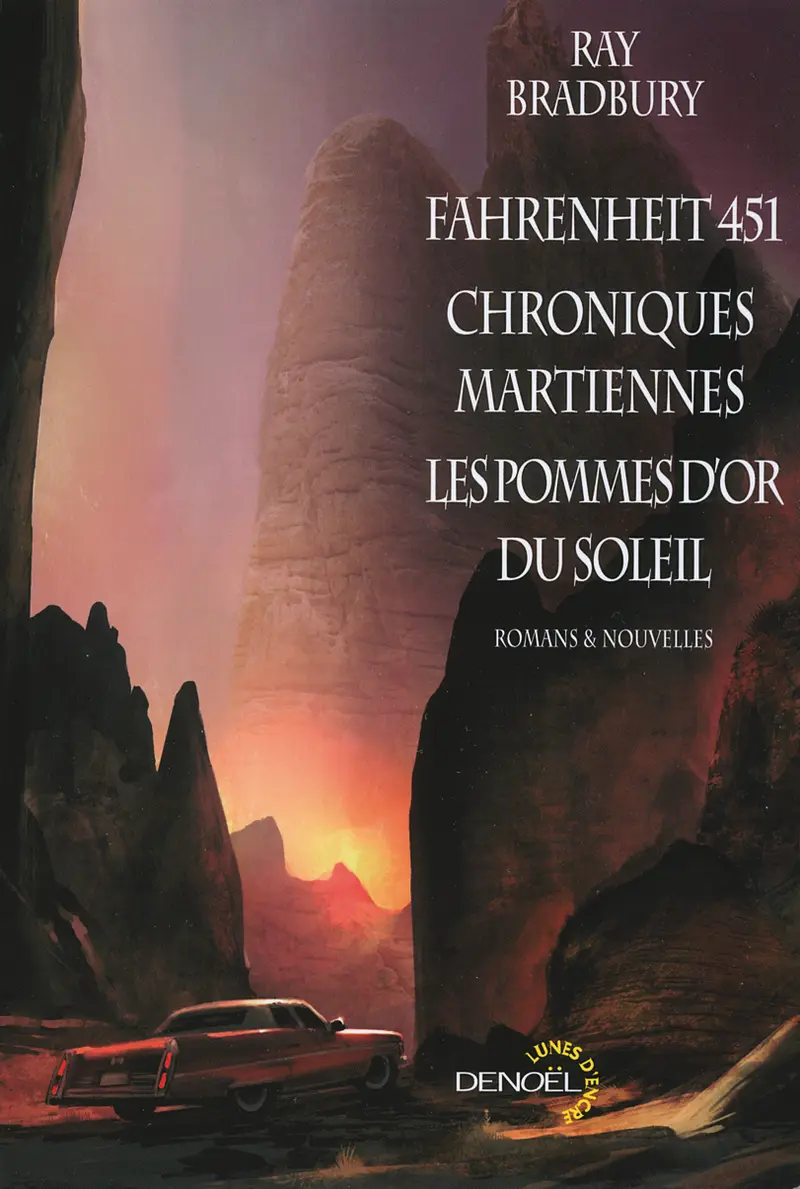 Fahrenheit 451 – Chroniques martiennes – Les pommes d'or du soleil - Ray Bradbury