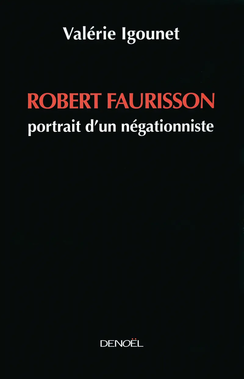 Robert Faurisson - Valérie Igounet