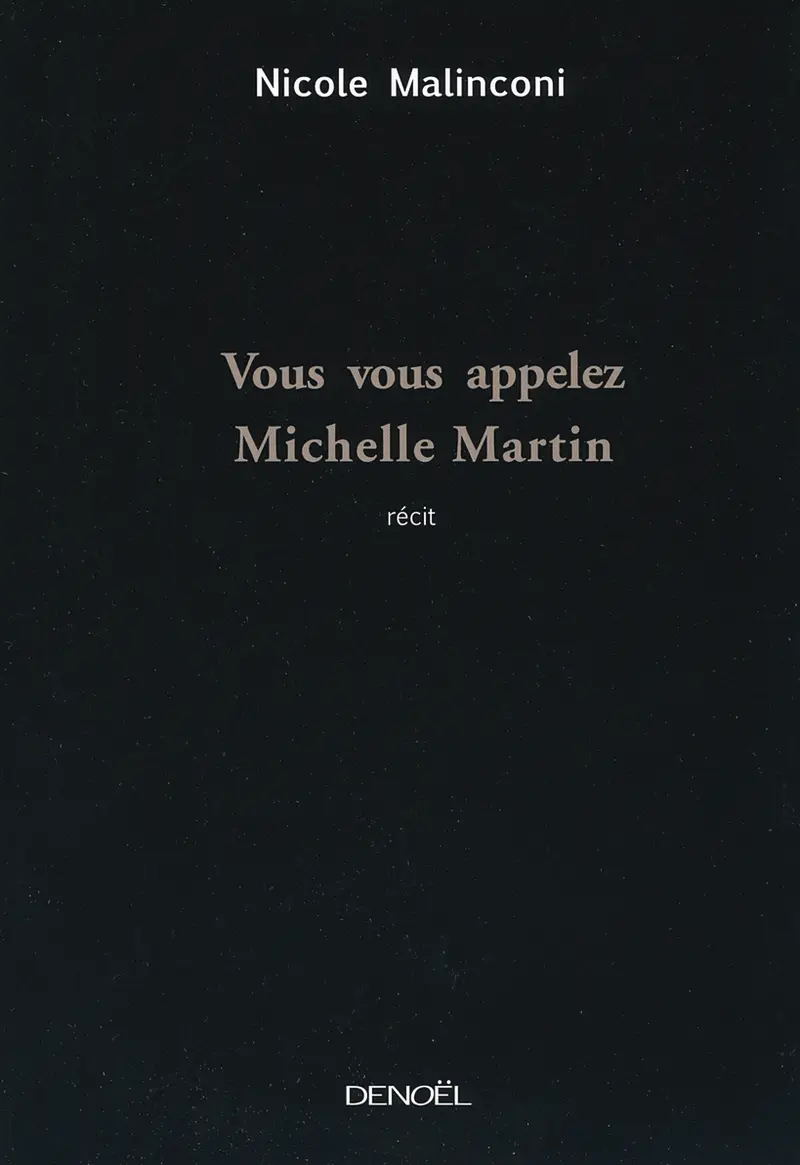 Vous vous appelez Michelle Martin - Nicole Malinconi