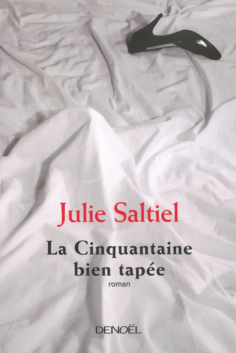 La cinquantaine bien tapée - Julie Saltiel