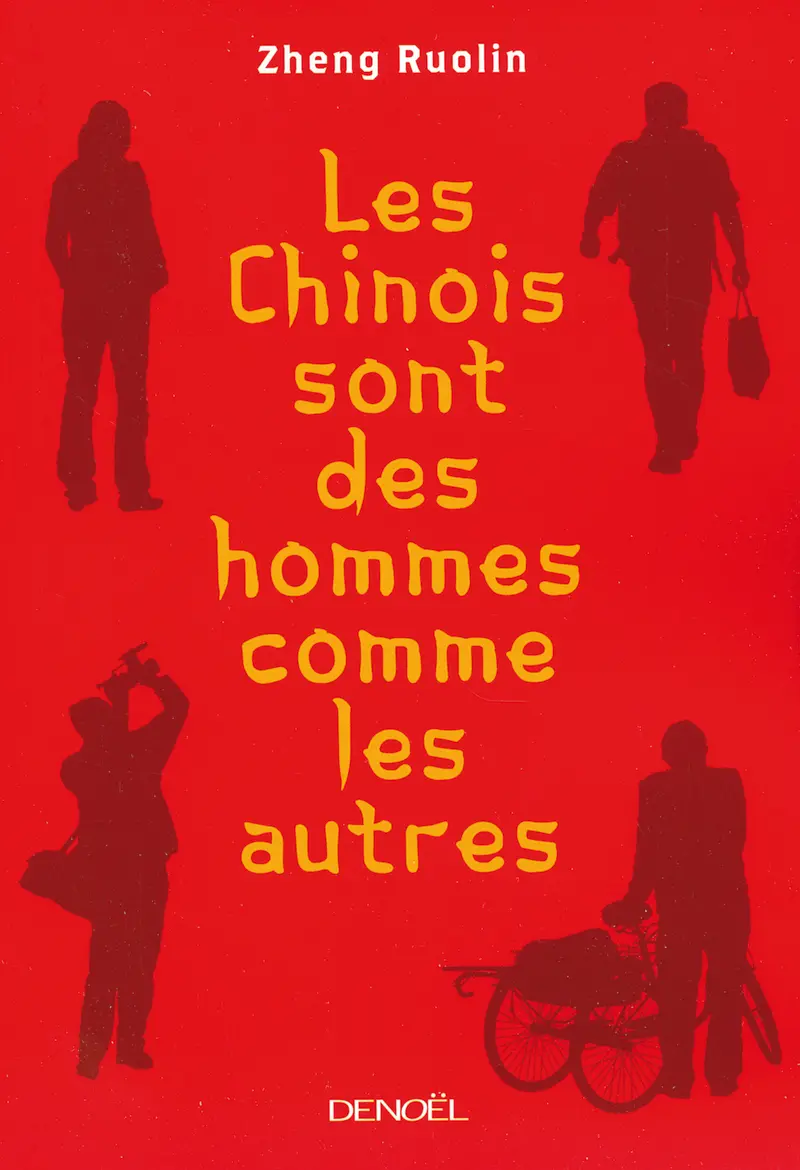 Les Chinois sont des hommes comme les autres suivi de Ma Révolution culturelle - Ruolin Zheng