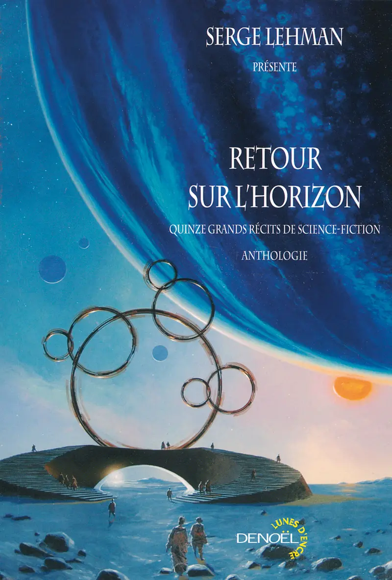 Retour sur l'horizon - David Calvo - Fabrice Colin - Philippe Curval - Thomas Day - Daylon - Catherine Dufour - Jean-Claude Dunyach - Léo Henry - Éric Holstein - L. L. Kloetzer - Xavier Mauméjean - Jérôme Noirez - André Ruellan - Maheva Stéphan-Bugni - Emmanuel Werner - Collectif