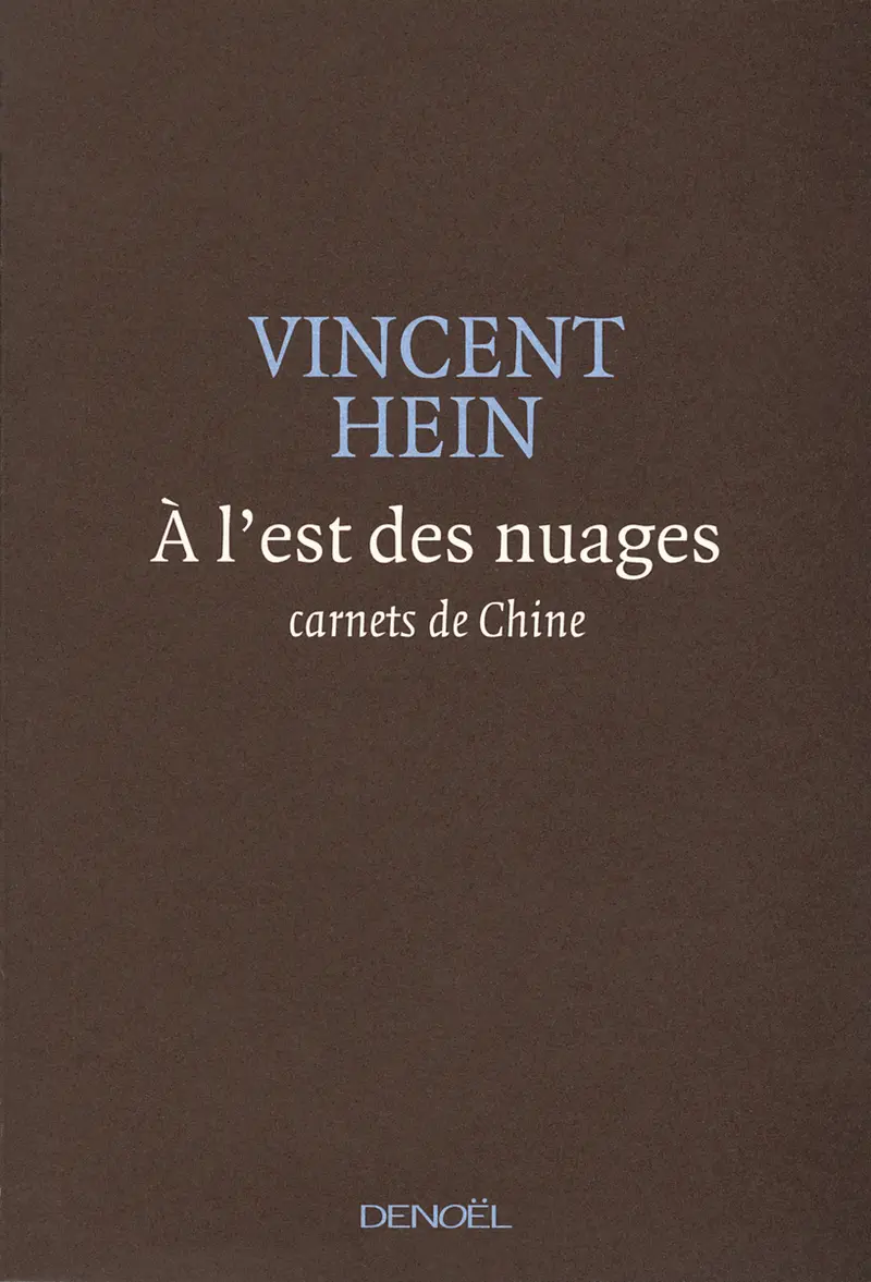 À l'est des nuages - Vincent Hein