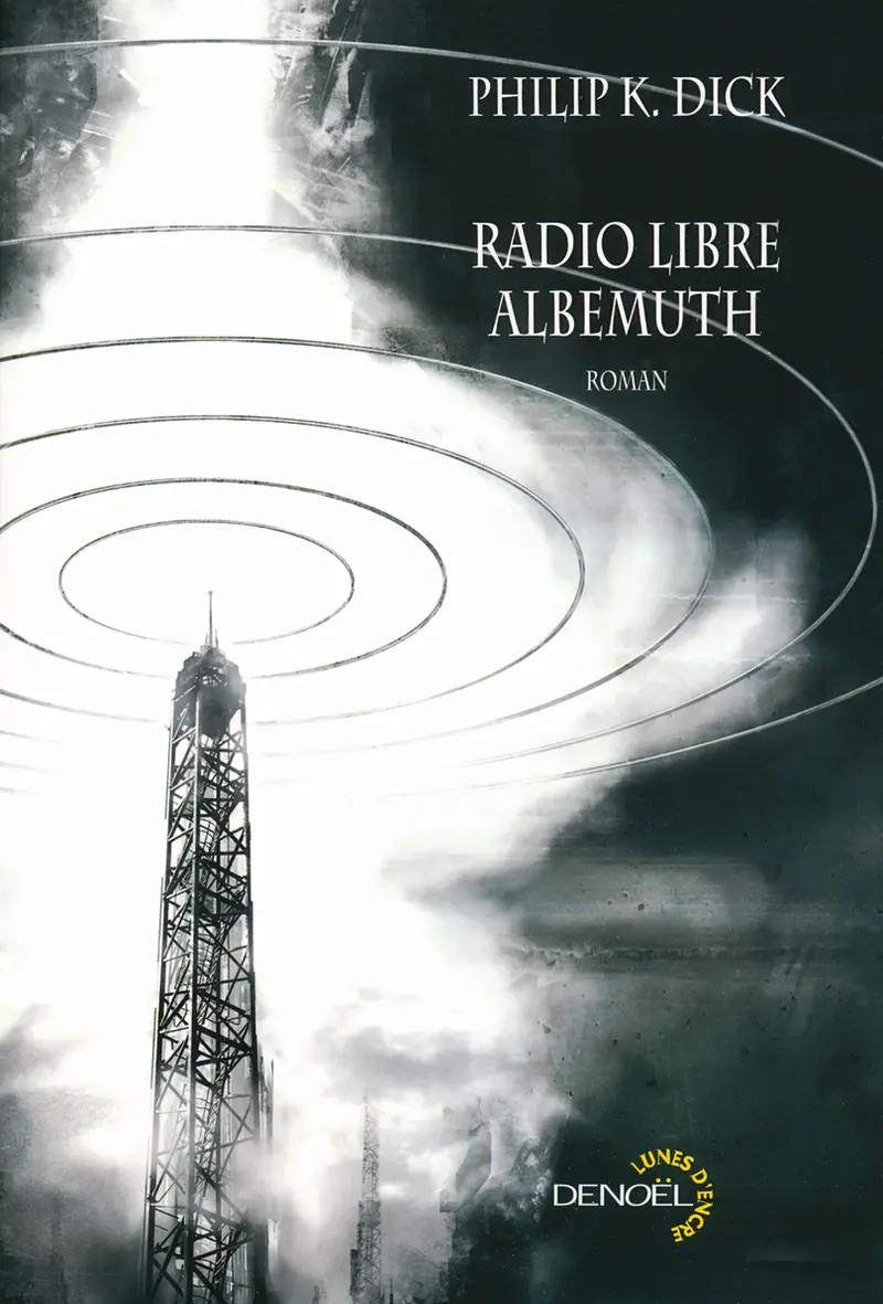 Radio libre Albemuth - Philip K. Dick