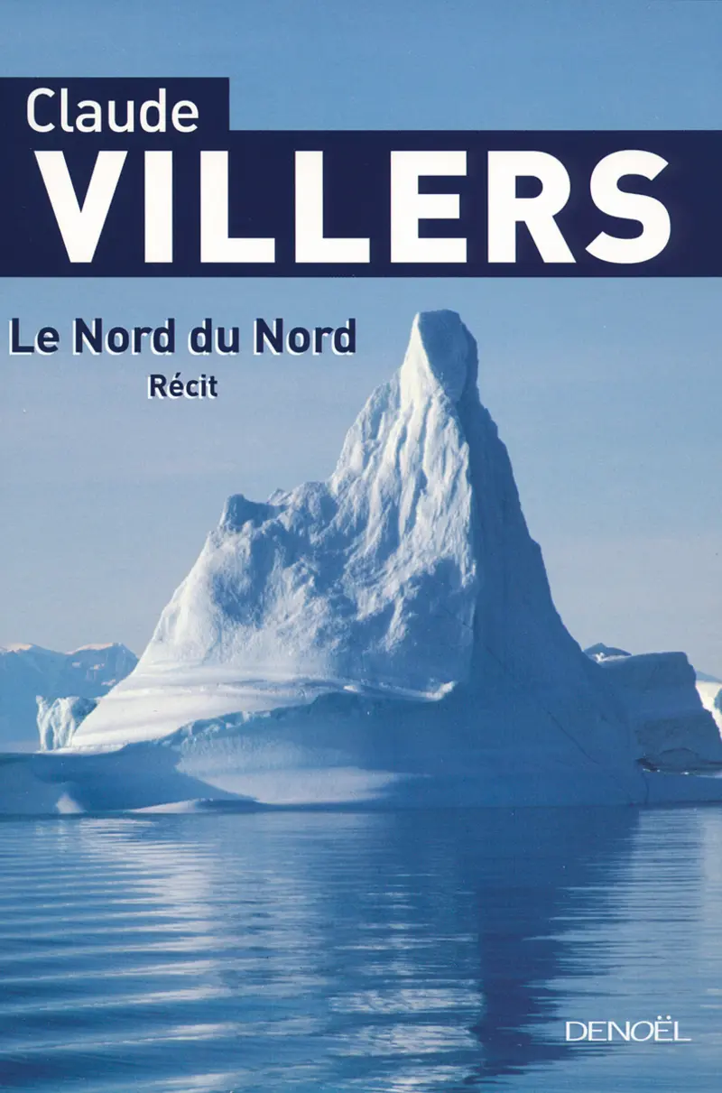 Le Nord du Nord - Claude Villers