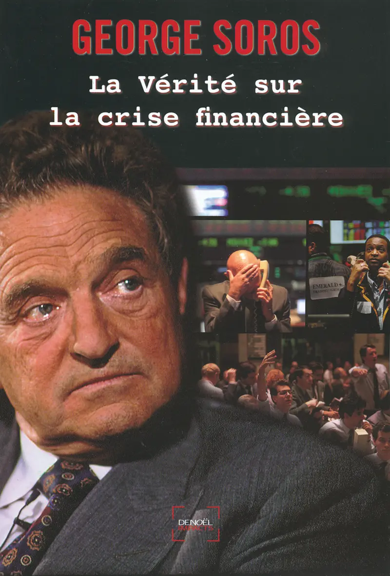 La vérité sur la crise financière - George Soros