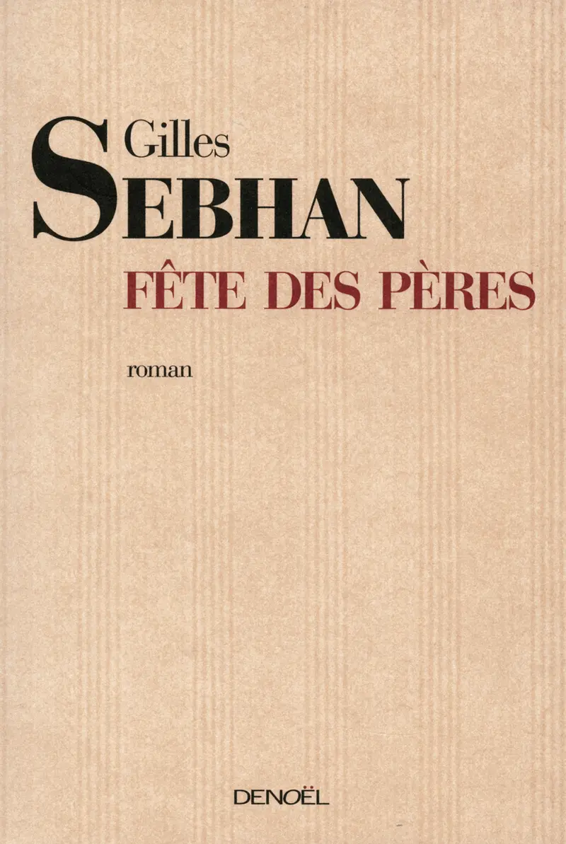 Fête des pères - Gilles Sebhan