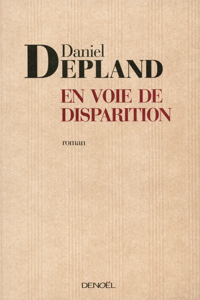 En voie de disparition - Daniel Depland
