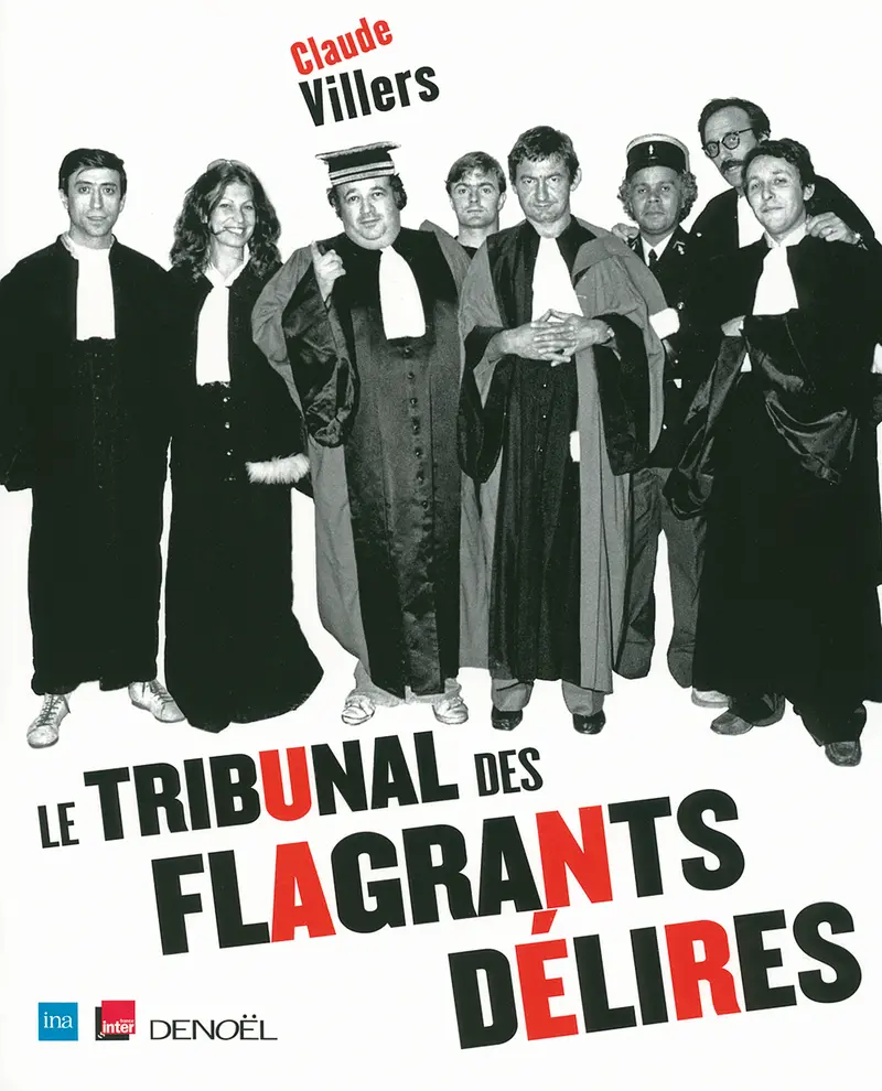 Le Tribunal des flagrants délires - Claude Villers
