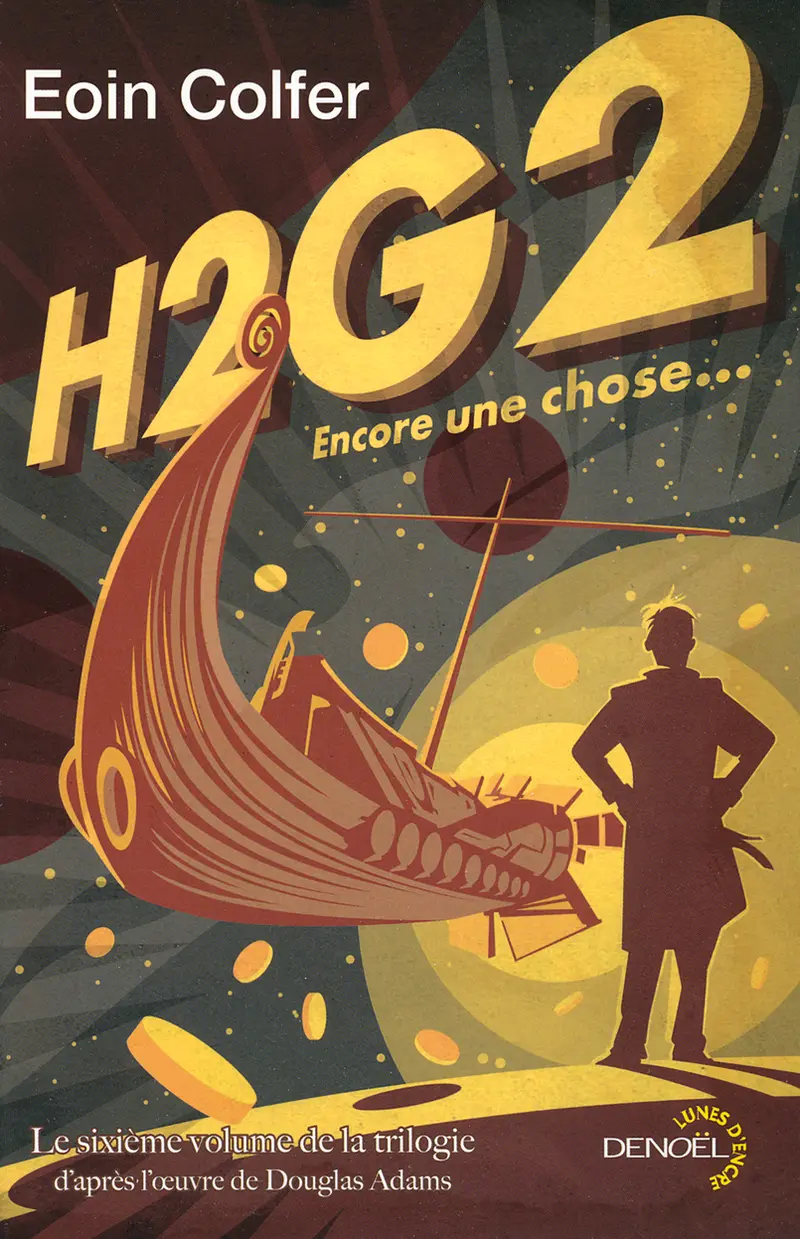 H2G2. Encore une chose... - Eoin Colfer