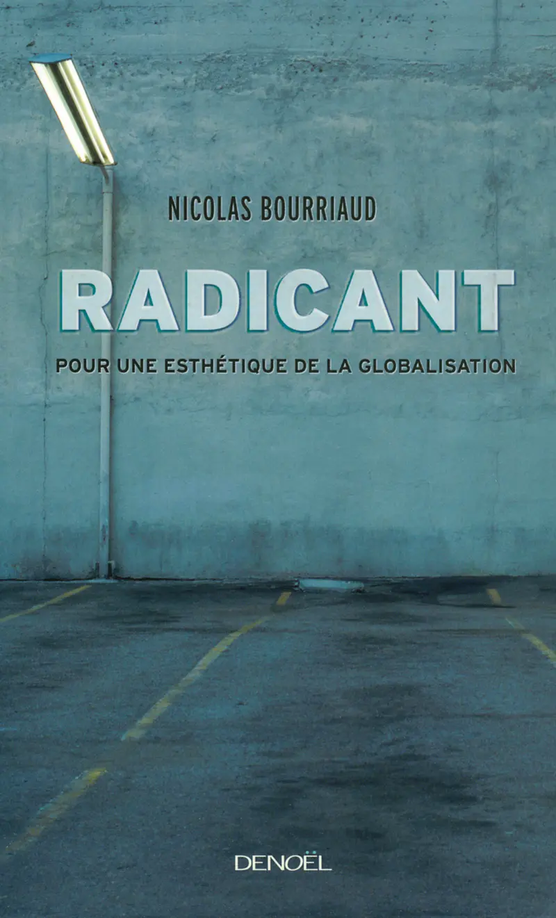 Radicant - Nicolas Bourriaud