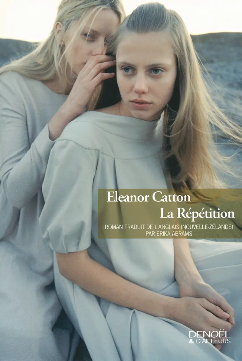 La Répétition - Eleanor Catton