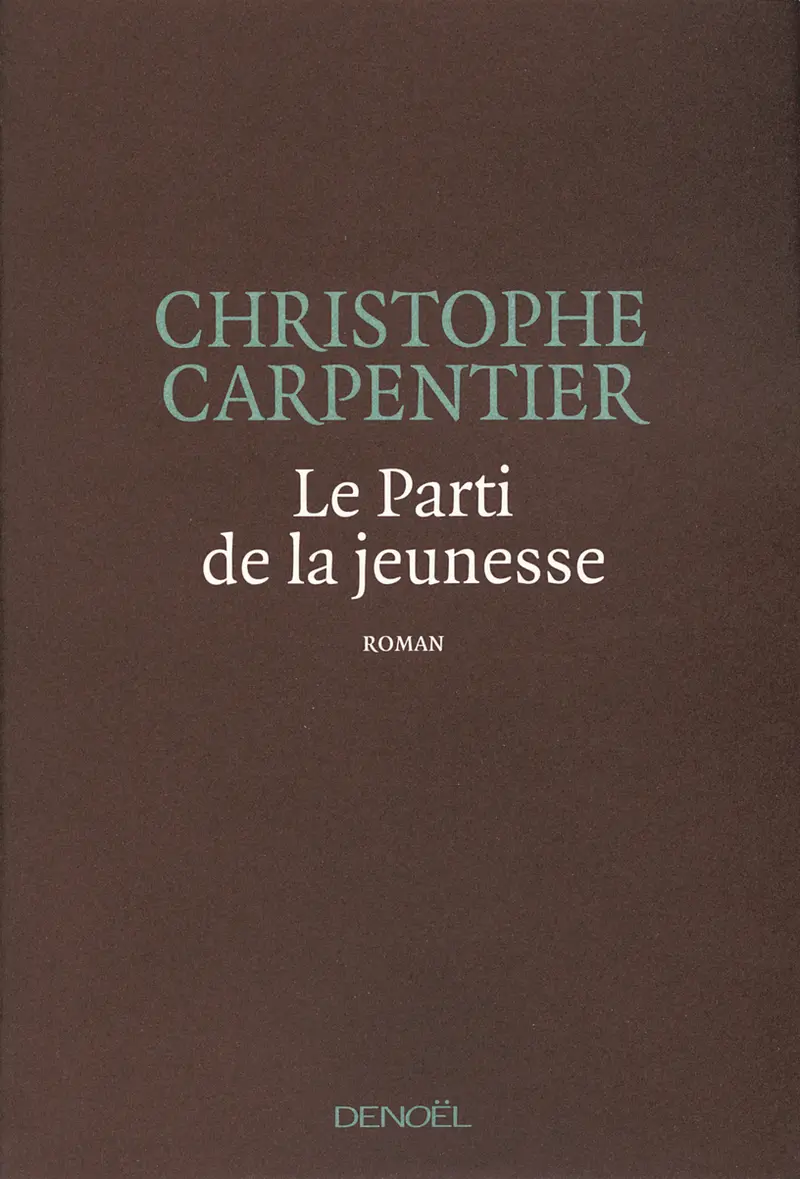 Le Parti de la jeunesse - Christophe Carpentier