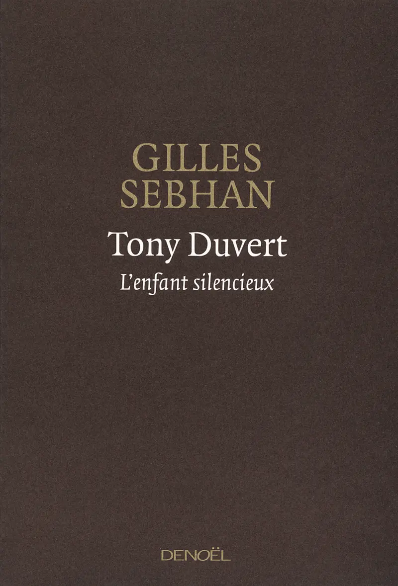 Tony Duvert - Gilles Sebhan